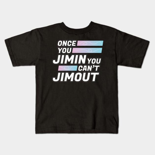 Jimin BTS shirt | Once you Jimin you can't Jimout Kids T-Shirt by ElevenVoid